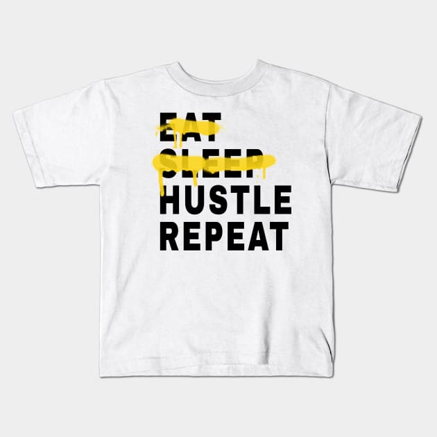 Eat Sleep Hustle Repeat Kids T-Shirt by Acid_rain